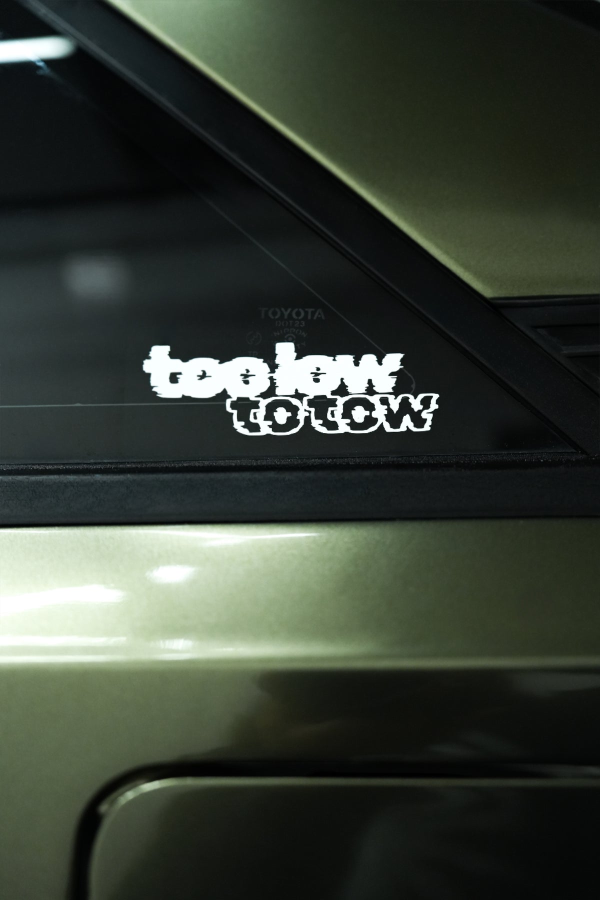 Too Low To Tow Sticker